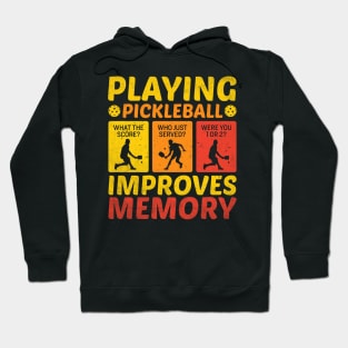 Playing Pickleball Improves Memory Hoodie